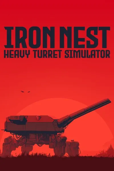 IRON NEST: Heavy Turret Simulator — обложка